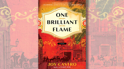 Cover of Joy Castro’s forthcoming novel, “One Brilliant Flame.” She collaborated with designer Kimberly Glyder to develop the cover art, using it to reflect some of the story’s major themes. The heavy use of red, and the curling gold graphics, represent the flames of the Great Fire of Key West, a key event in the plot. The book’s title is wrapped in a cigar label motif, as all the characters are tied to the transnational Cuban cigar industry.