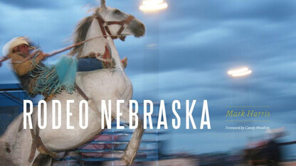 "Rodeo Nebraska" by Mark Harris, associate director of the University of Nebraska State Museum.