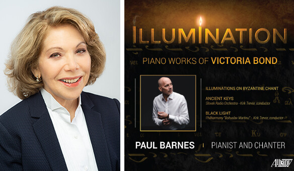 Left: Victoria Bond. Photo by Anna Ablogina. Right: Marguerite Scribante Professor of Piano Paul Barnes’ latest CD, “Illumination: Piano Works of Victoria Bond,” was released on Albany Records.