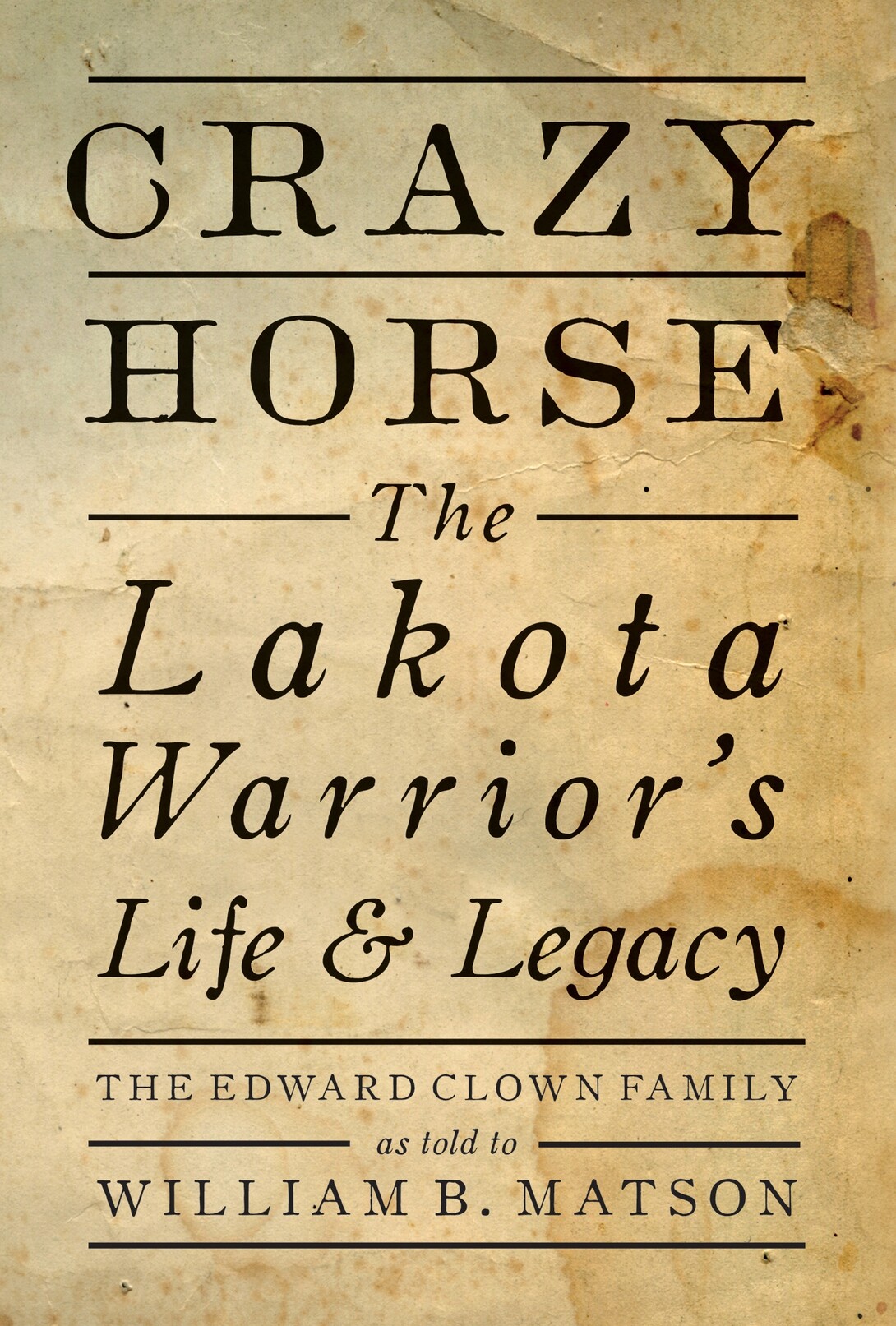 Cover of the new book "Crazy Horse: The Lakota Warrior's Life and Legacy."