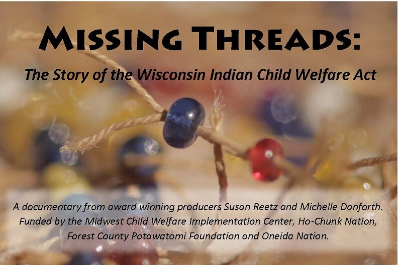 Missing Threads: The Story of the WI Indian Child Welfare Act