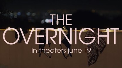 THE OVERNIGHT - Official Trailer - The Orchard