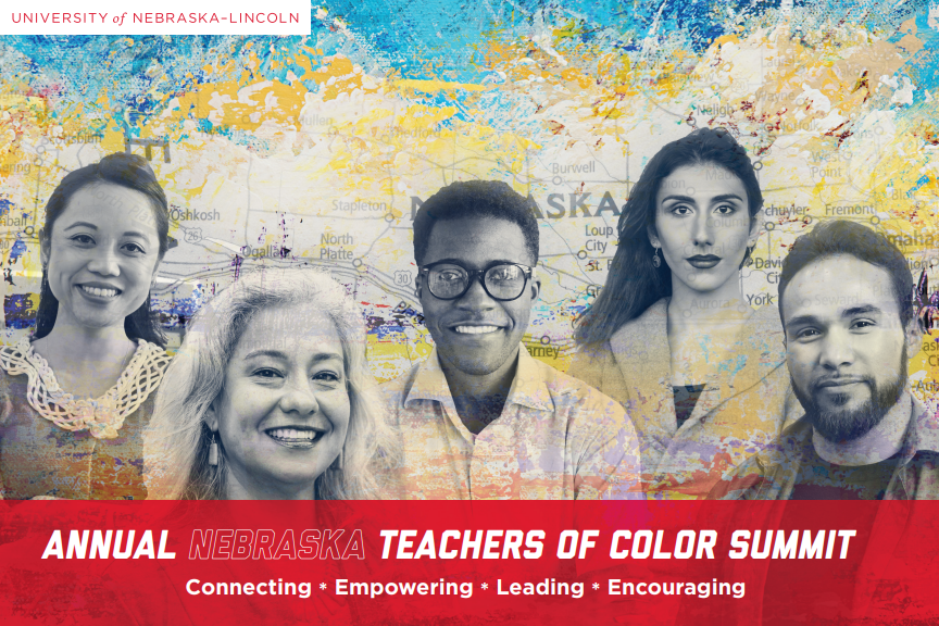The 2022 Nebraska Teachers of Color Summit will be held May 6 - 7 in Lincoln.