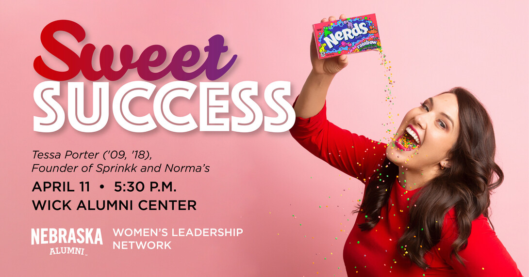 The Nebraska Women’s Leadership Network invites all alumnae and students to a special event with alumna Tessa Porter (’09, ’18) at the Wick Alumni Center on Tuesday, April 11 at 5:30 p.m. 