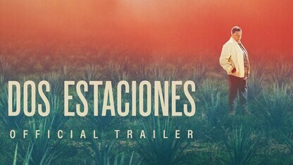 Dos Estaciones - Official Trailer