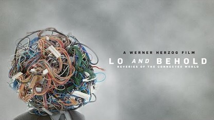 Lo And Behold: Reveries of the Connected World - Official Trailer